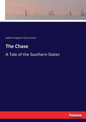 预订the chase: a tale of the southern states