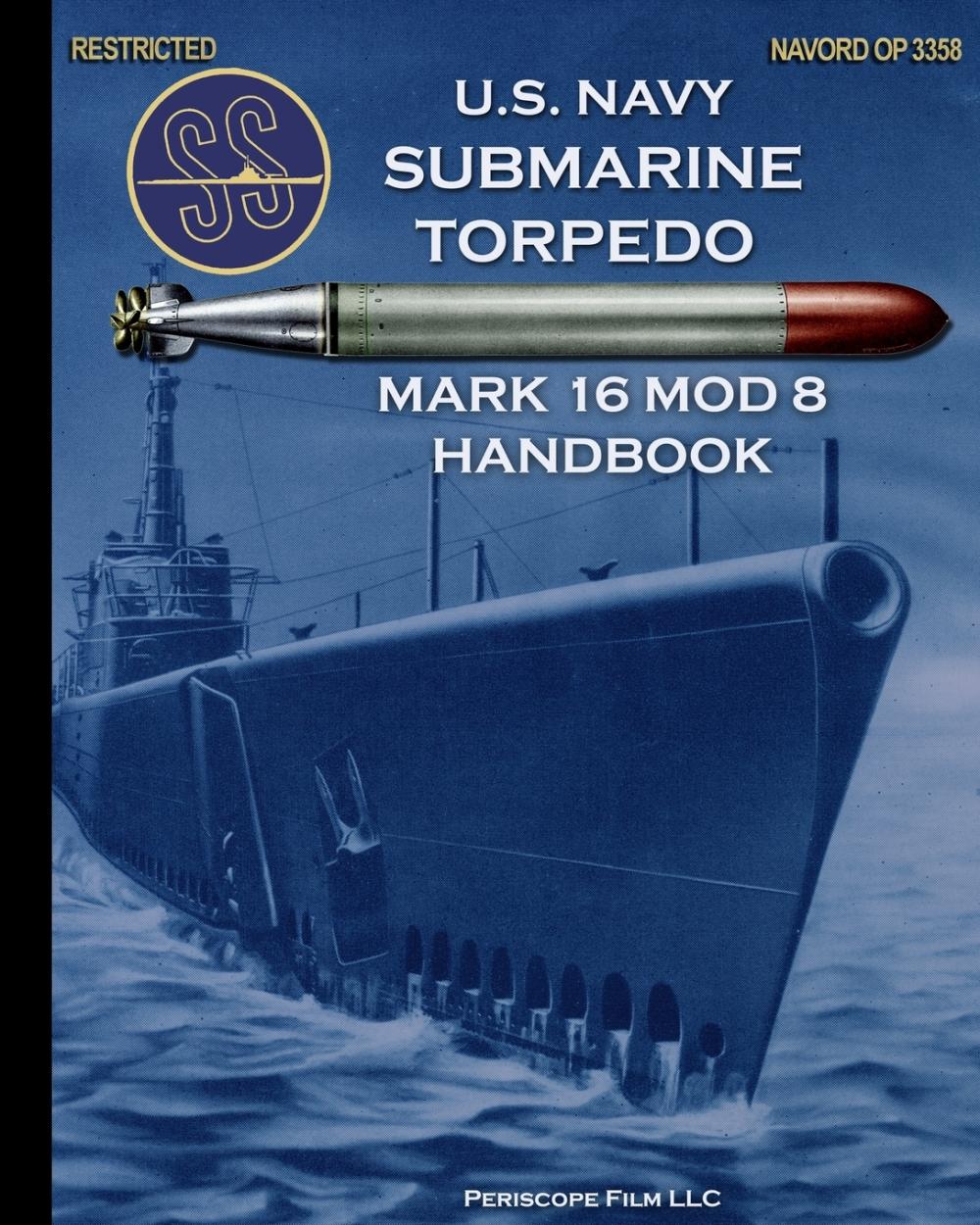 s. navy submarine torpedo mark 16 mod 8 handbook