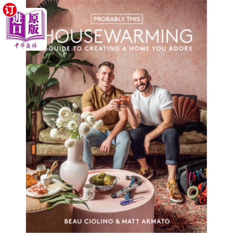 海外直订probably this housewarming: a guide to creating a home
