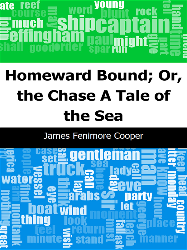 homeward bound; or, the chase: a tale of the sea