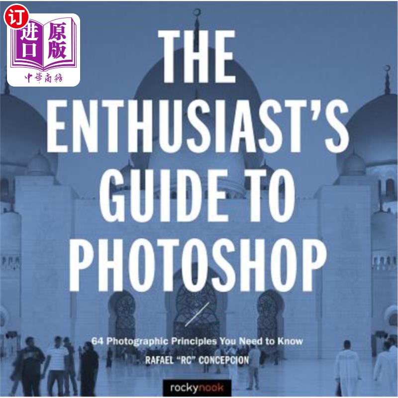 海外直订the enthusiasts guide to photoshop: 64 photographic