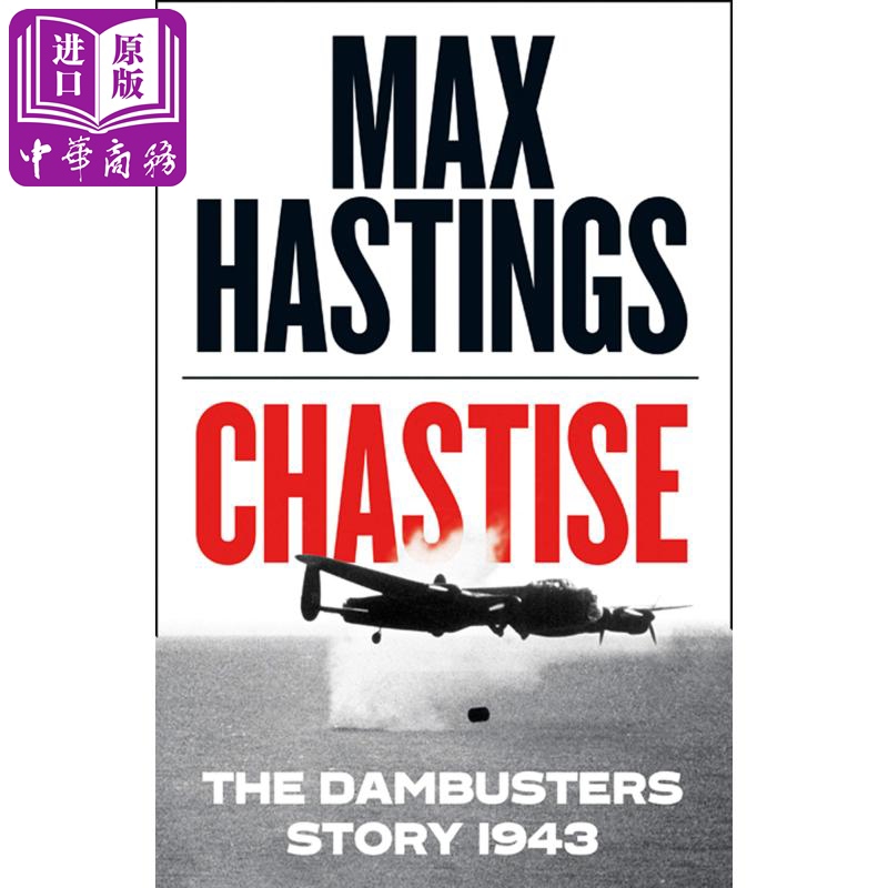 马克斯·黑斯廷斯:严惩:敌后大轰炸1943 英文 chastise:dambusters