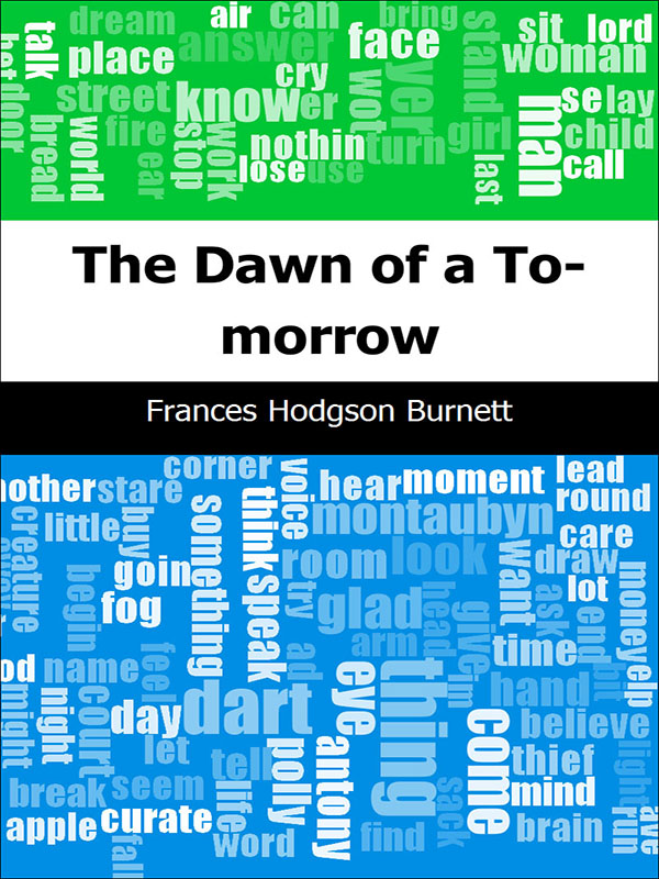 the dawn of a to-morrow