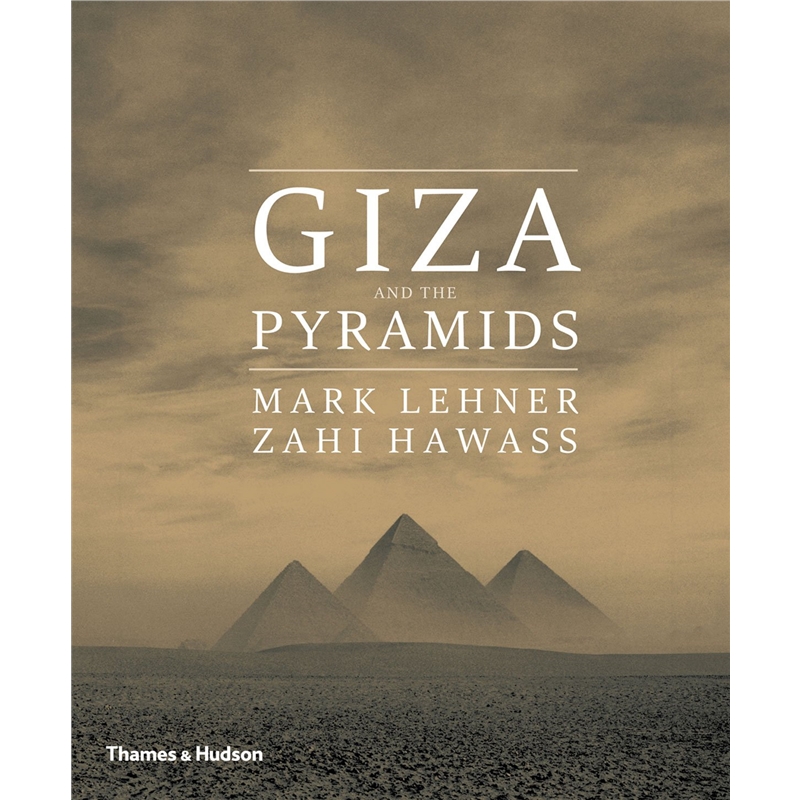 giza and the pyramids: the definitive account of
