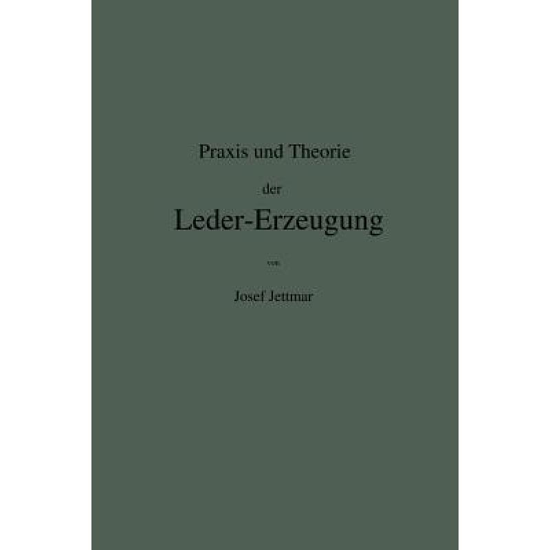 leder,ledger 预订 praxis und theorie der leder-erzeugung. ein .