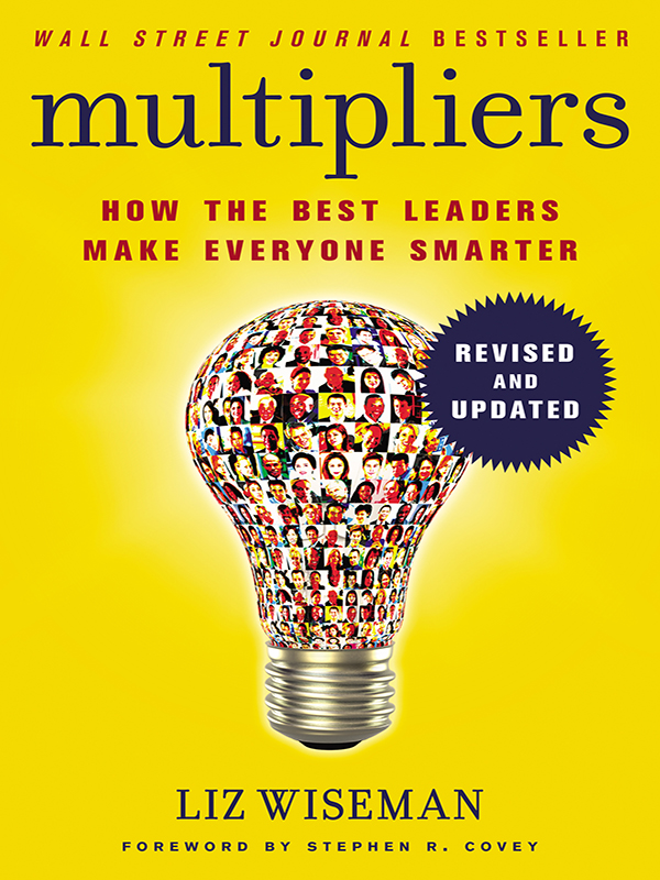 revised and updated: how the best leaders make everyone smarter
