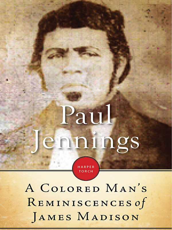 james madison,jamesmadison a colored man"s reminiscences of james madison