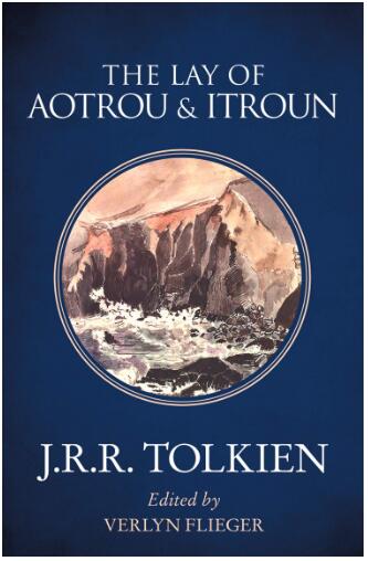 现货 奥陶和伊陶的歌谣 托尔金诗集 英文原版 LAY OF AOTROU & ITROUN