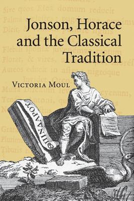 预订jonson, horace and the classical tradition