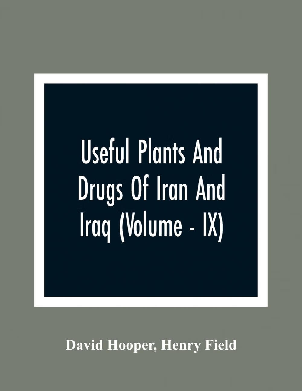 【预售 按需印刷】useful plants and drugs of iran and iraq
