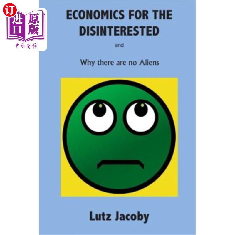 海外直订economics for the disinterested: why there are no aliens