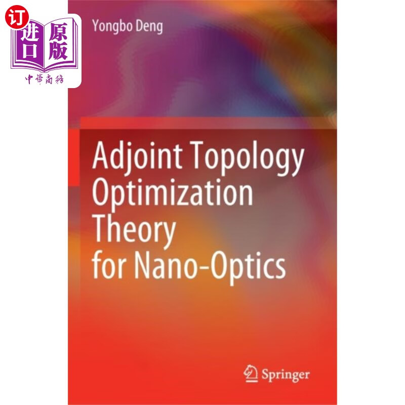 海外直订adjoint topology optimization theory for nano-op.