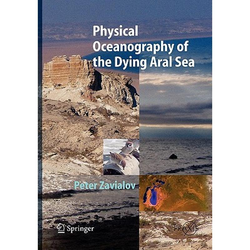 预订 physical oceanography of the dying aral sea