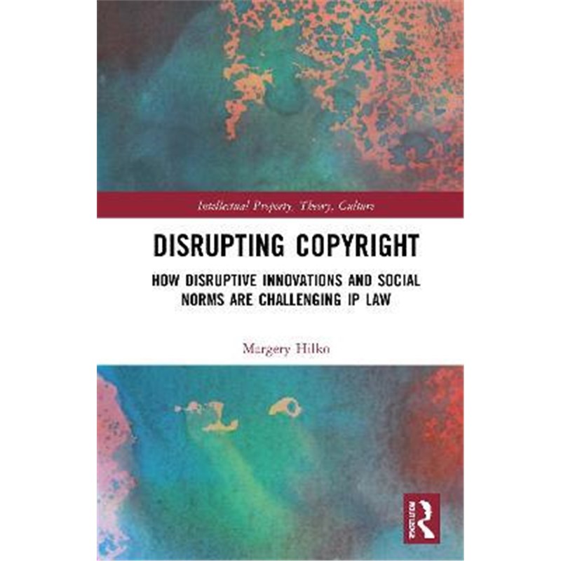 预订disrupting copyright:how disruptive innovations and social
