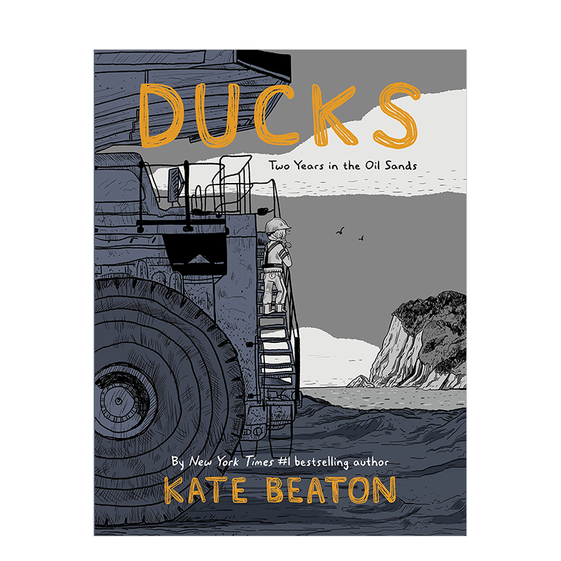 【Kate Beaton】Ducks: Two Years in the Oil Sands，【凯特·比顿】鸭子：在油砂地的两年 英文进口原版