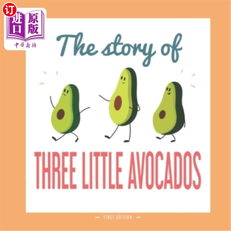 海外直订the story of three little avocados: a different version