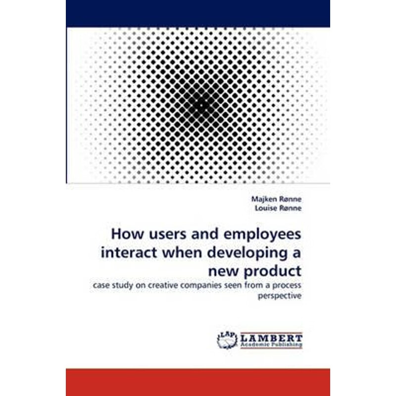 按需印刷 how users and employees interact when developing a new