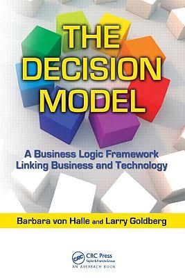 预订 the decision model: a business logic framework linking