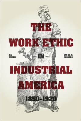 预订 the work ethic in industrial america 1850-1920
