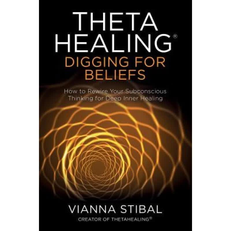 预订 ThetaHealing (R): Digging for Beliefs: How t...