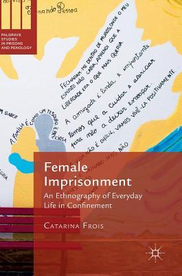 预订female imprisonment: an ethnography of everyday life in