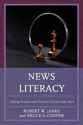 预订 news literacy: helping students and teachers decode fake