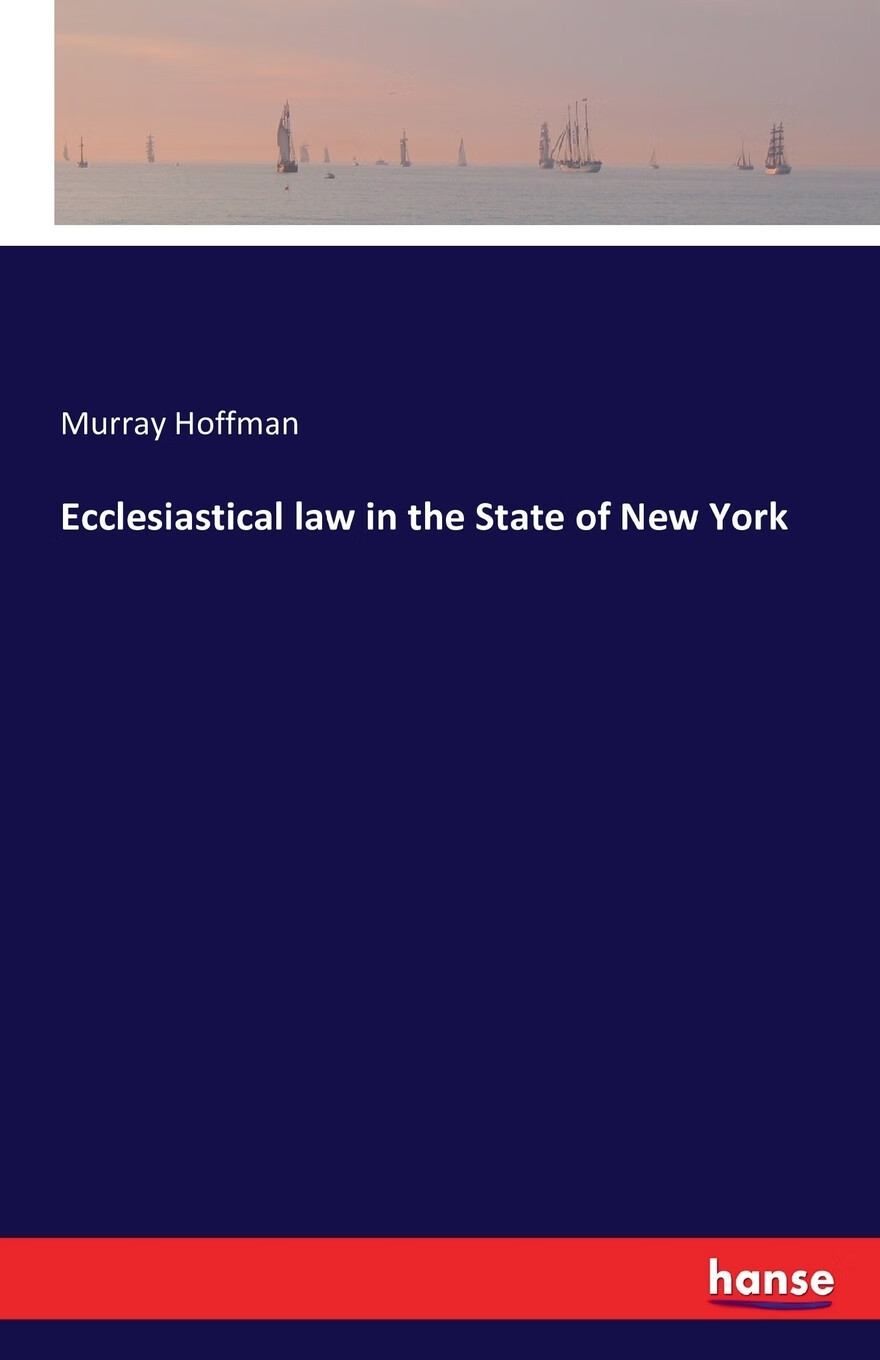 【预售 按需印刷】ecclesiastical law in the state of new york