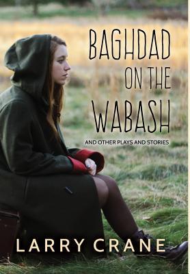 预订baghdad on the wabash: and other plays and stories