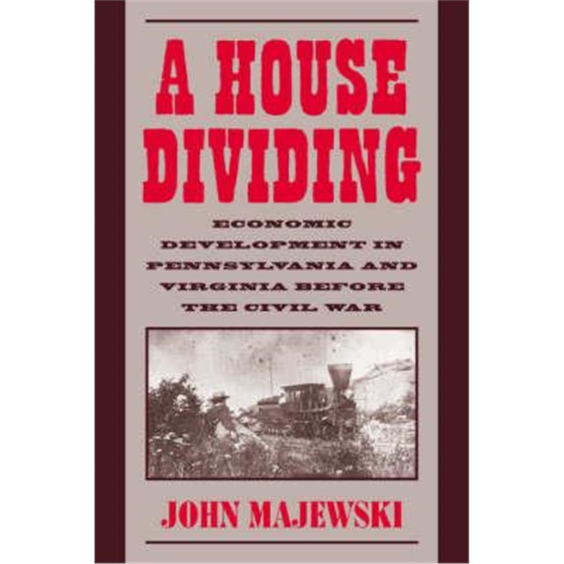 预订a house dividing:economic development in pennsylvania and