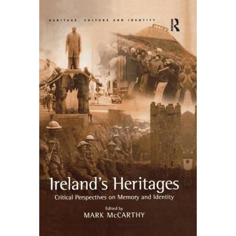 【4周达】irelands heritages : critical perspectives on memory