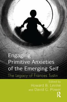 预订engaging primitive anxieties of the emerging self: the
