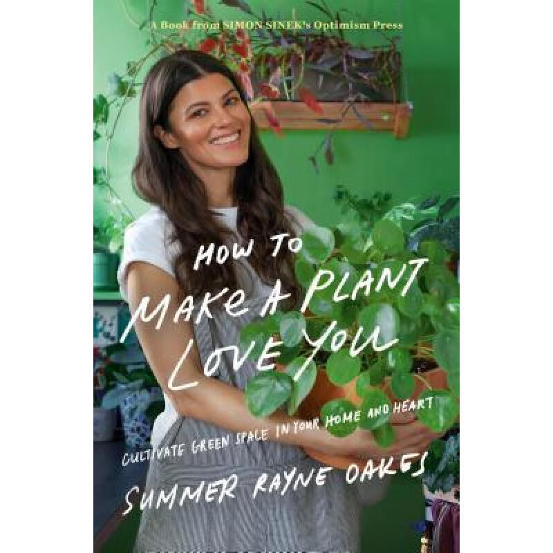 预订 How to Make a Plant Love You: Cultivate Gree...