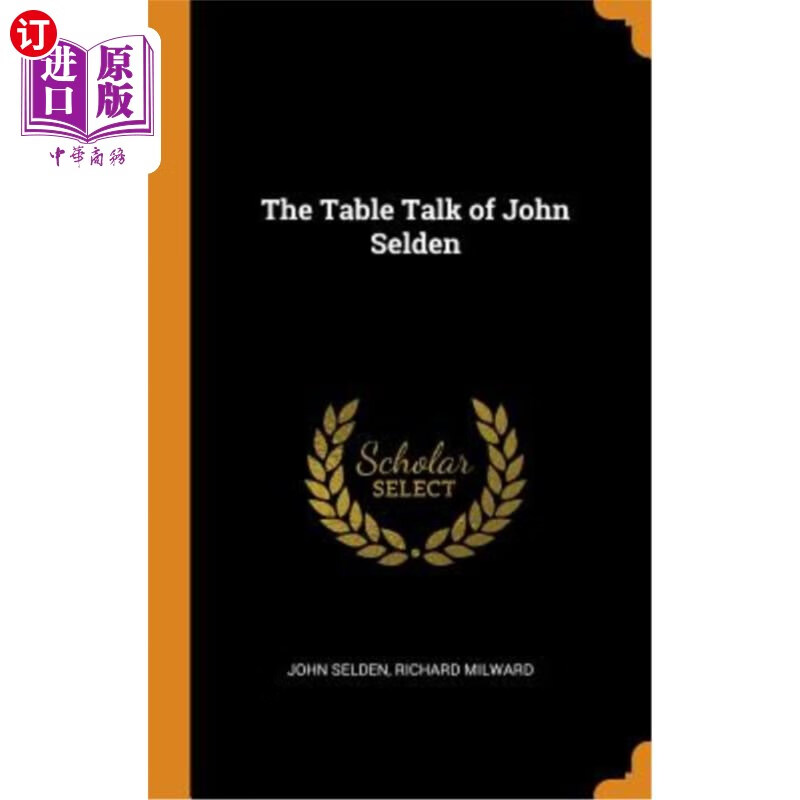 海外直订the table talk of john selden 约翰·塞尔登的餐桌谈话