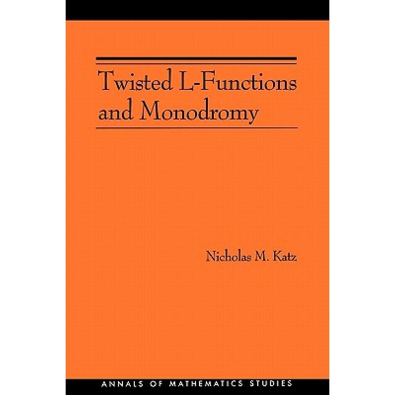 预订 Twisted L-Functions and Monodromy. (Am-150),...
