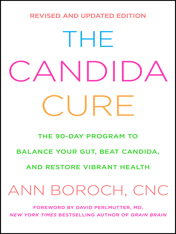 the candida cure: the 90-day program to balance your gut, beat