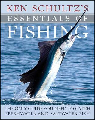 预订ken schultzs essentials of fishing: the onl