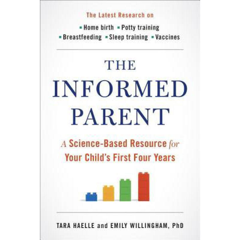 the informed parent: a science-based resourc. 英文原版