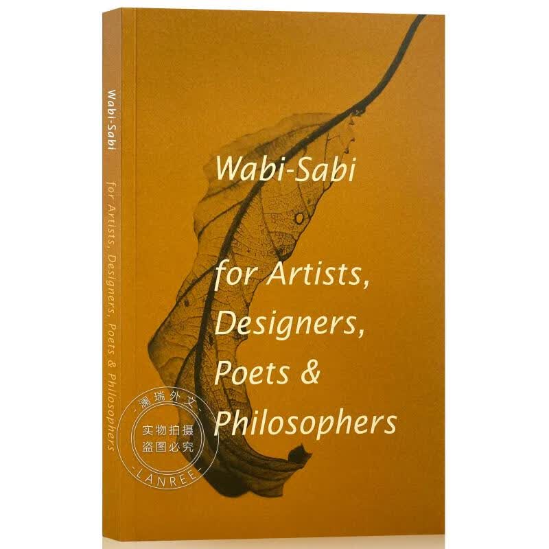 现货 侘寂:给艺术家设计师诗人和哲学家 Wabi-Sabi for Artists, Desi...