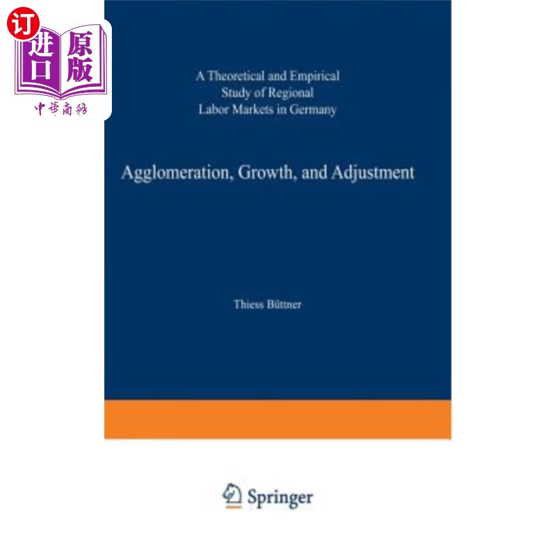 海外直订agglomeration, growth, and adjustment: a theoretical and