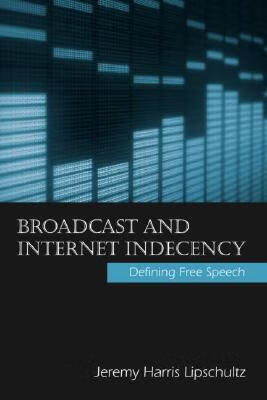 预订 broadcast and internet indecency: defining free speech