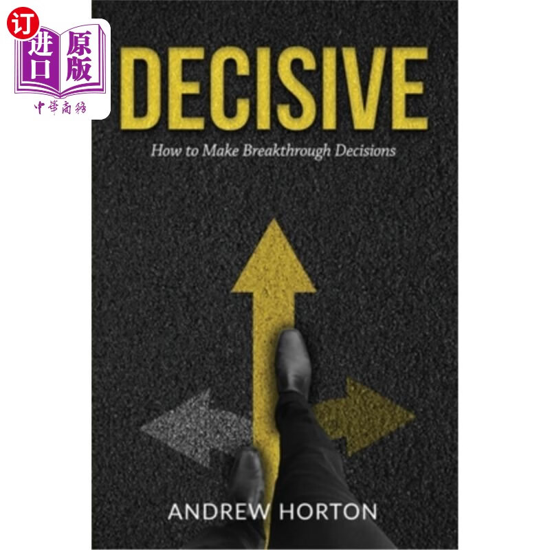 海外直订decisive: how to make breakthrough decisions 果断:如何
