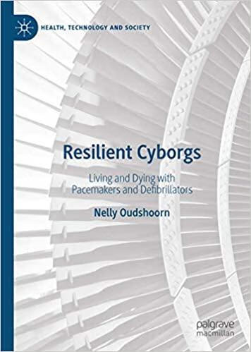 预订resilient cyborgs: living and dying with pacemakers and