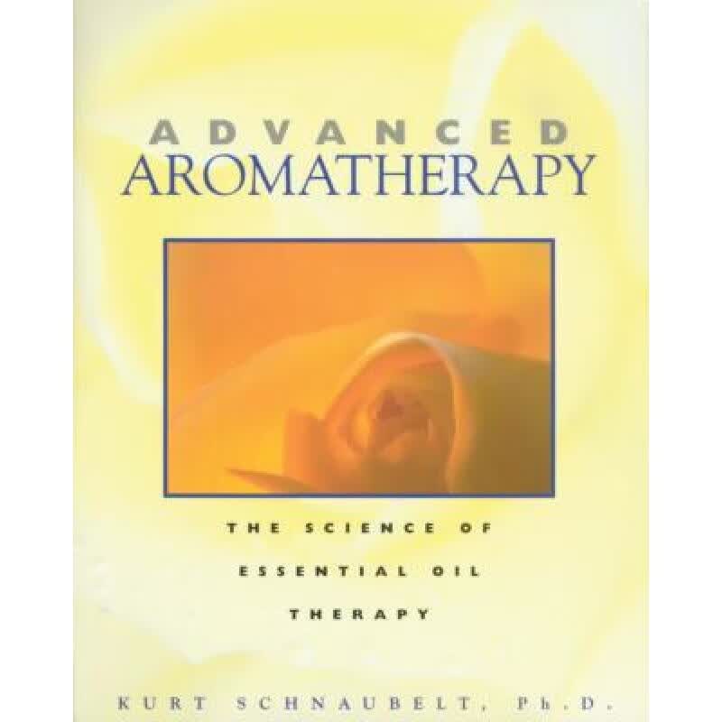 预订 Advanced Aromatherapy: The Science of Essent...