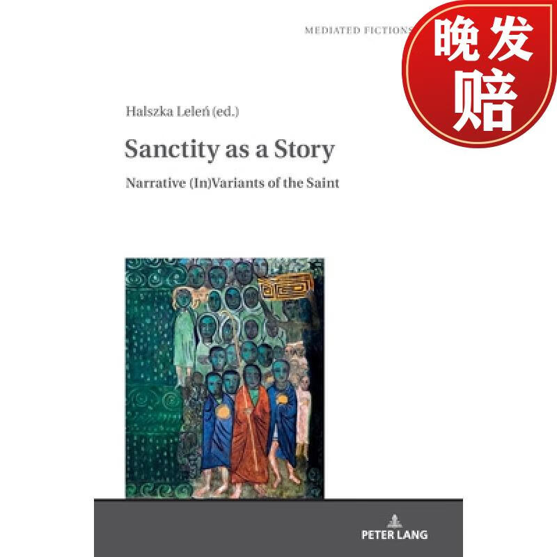 【4周达】sanctity as a story : narrative (in)variants of the