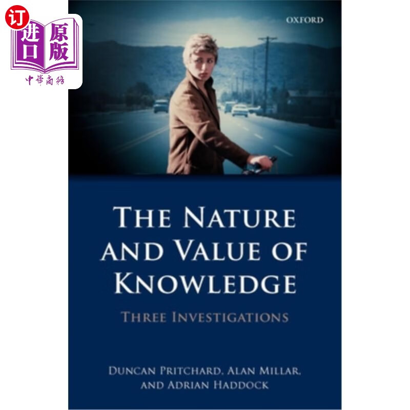 海外直订The Nature and Value of Knowledge: Three Investigations 知识的本质与价值:三个考察