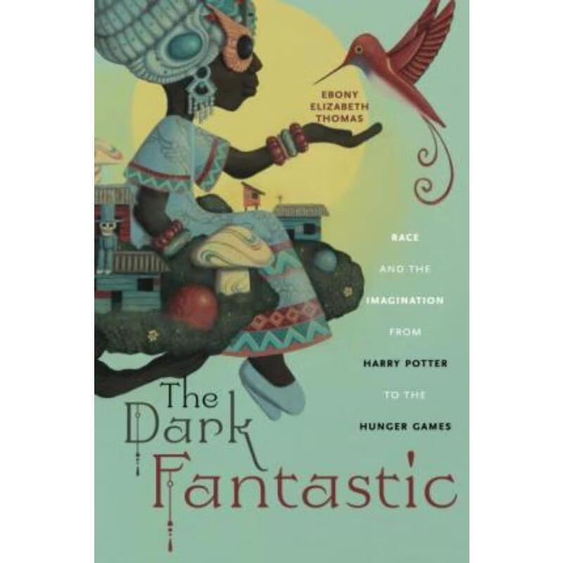 预订the dark fantastic:race and the imagination from harry
