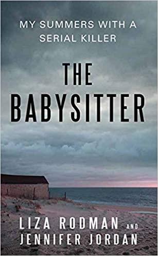 预订the babysitter: my summers with a serial killer