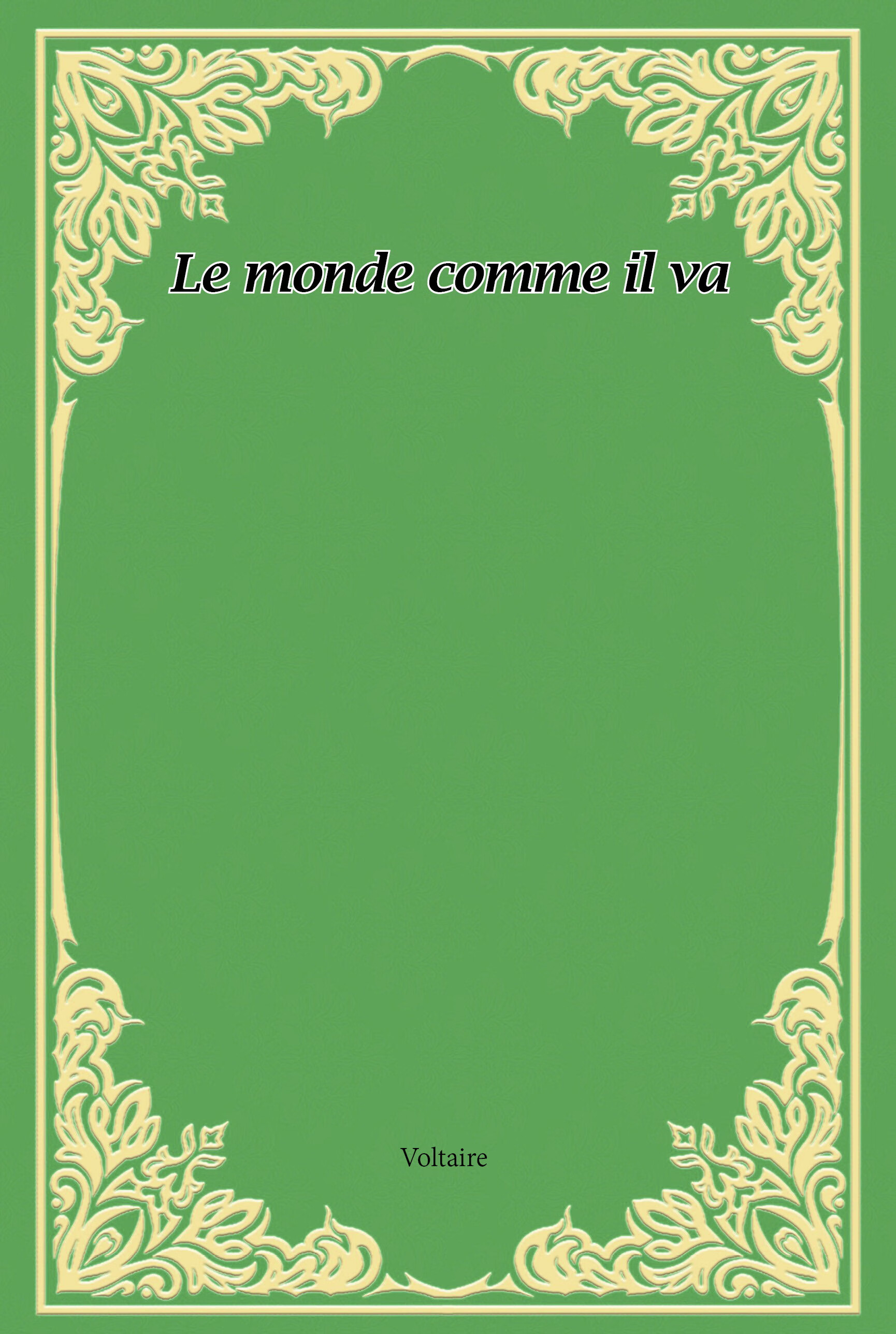le monde comme il va (french edition)