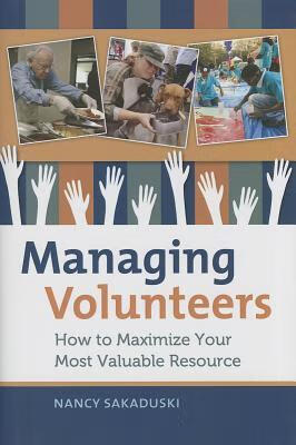预订 managing volunteers: how to maximize your most valuable