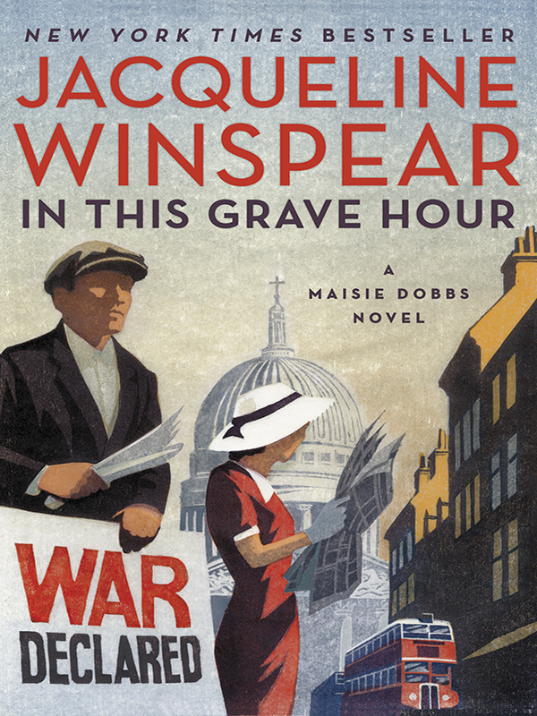 in this grave hour: a maisie dobbs novel